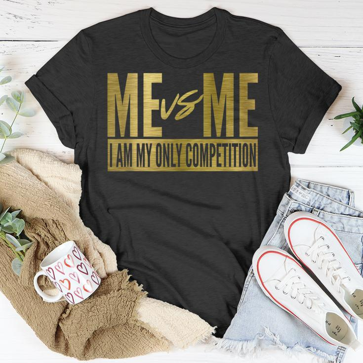 Me Vs Me I Am My Own Competition Motivational Unisex T-Shirt Unique Gifts