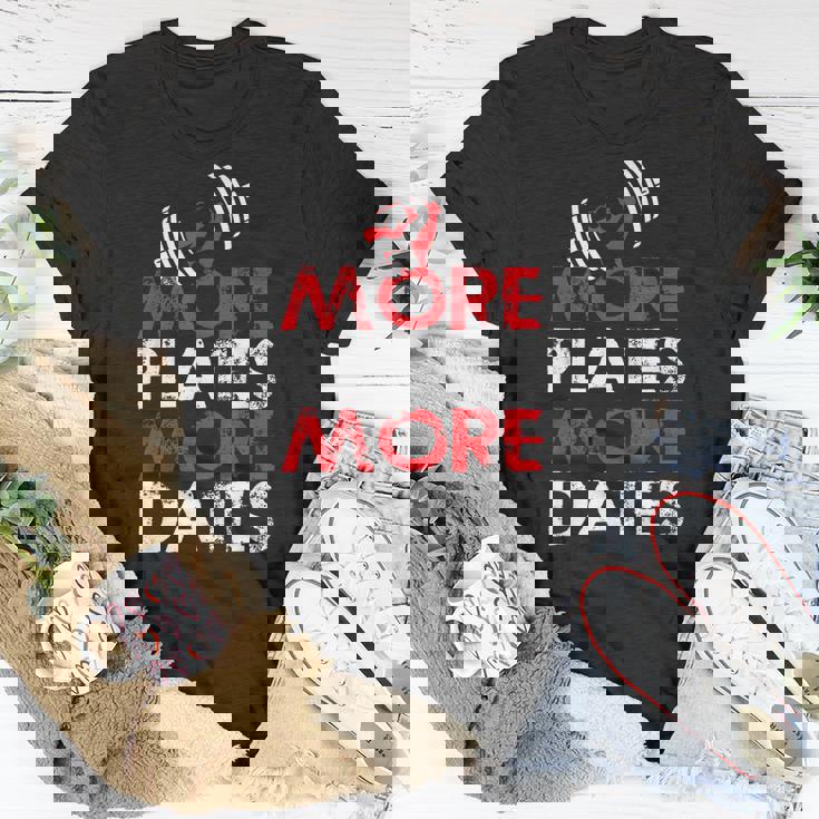 More Plates More Dates Bodybuilding Unisex T-Shirt Unique Gifts