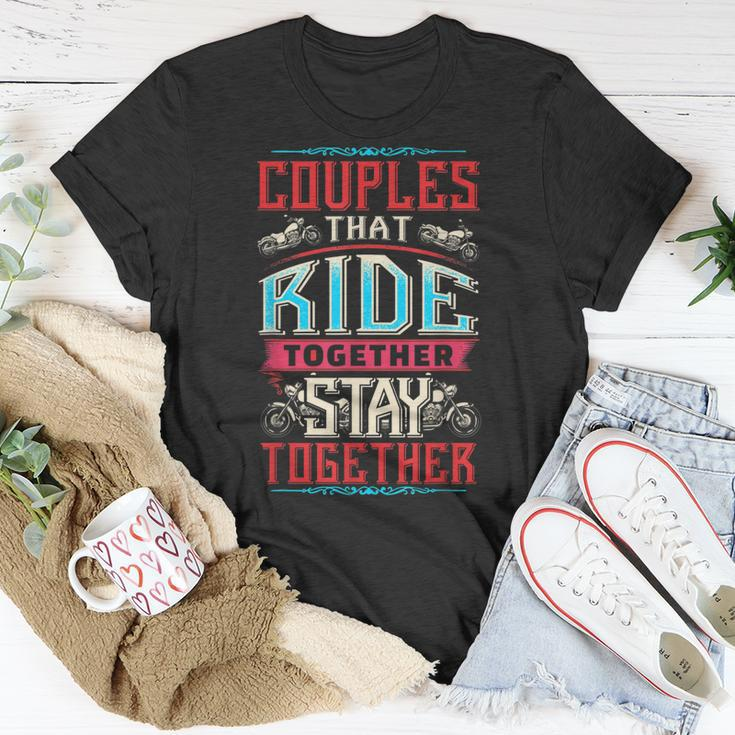 Motorcycle Riding Couples That Ride Together Stay Together Unisex T-Shirt Unique Gifts