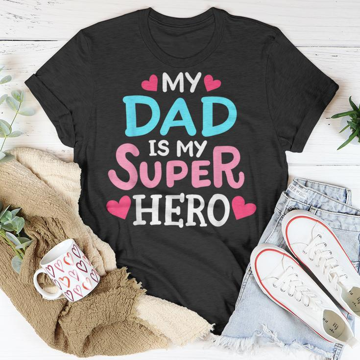 My Dad Is My Superhero Best Dad Fathers Day Cool Kids Unisex T-Shirt Funny Gifts