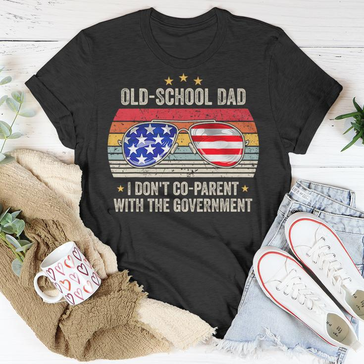 Old-School Dad I Dont Co-Parent With The Government Vintage Funny Gifts For Dad Unisex T-Shirt Unique Gifts