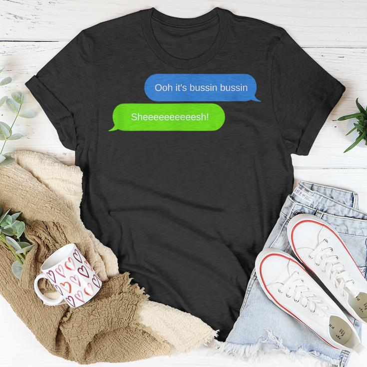 Ooh It's Bussin Bussin Sheesh Text Meme Trend Black T-Shirt Unique Gifts