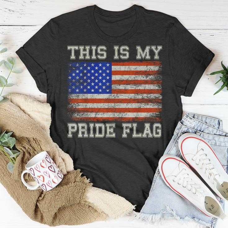 Patriotic This Is My Pride Flag Usa American 4Th Of July Unisex T-Shirt Unique Gifts
