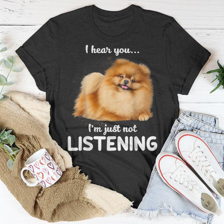 Pomeranian I Hear You Not Listening T-Shirt Unique Gifts