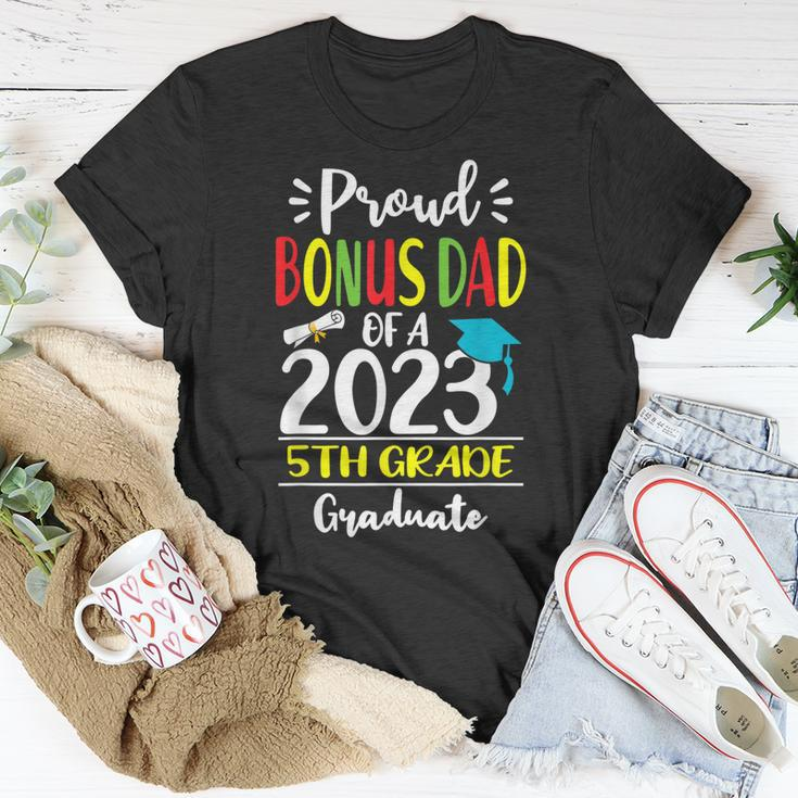 Proud Bonus Dad Of A Class Of 2023 5Th Grade Graduate Unisex T-Shirt Unique Gifts