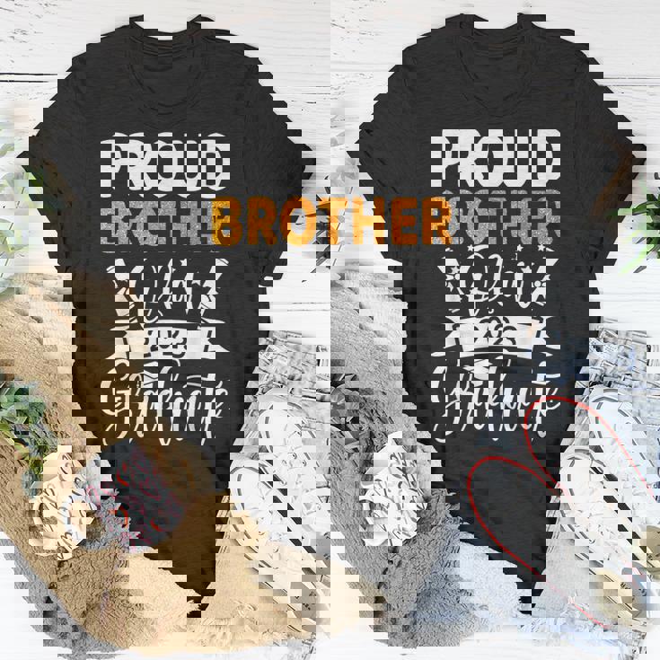 Proud Brother Of A 2023 Graduate Senior Family Graduation Funny Gifts For Brothers Unisex T-Shirt Unique Gifts