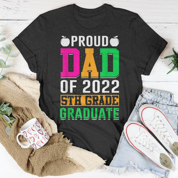 Proud Dad Of A 2022 5Th Grade Graduate Last Day School Fifth Unisex T-Shirt Unique Gifts