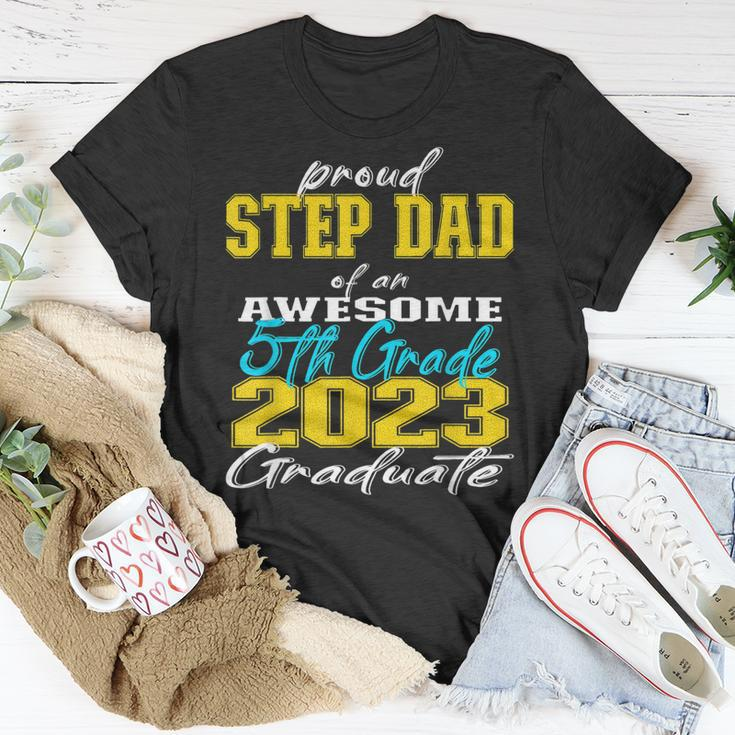 Proud Step Dad Of 5Th Grade Graduate 2023 Family Graduation Unisex T-Shirt Funny Gifts