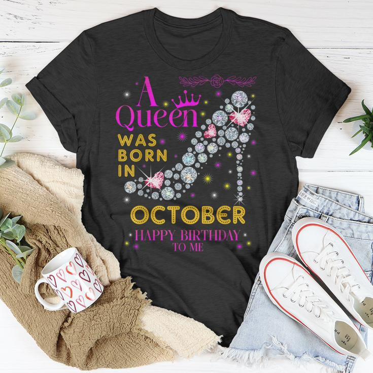 A Queen Was Born In October Happy Birthday To Me T-Shirt Funny Gifts