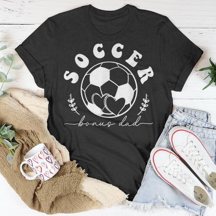 Soccer Bonus Dad Matching Soccer Players Team Fathers Day Unisex T-Shirt Funny Gifts