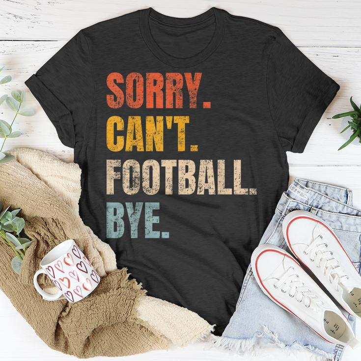 Sorry Can't Football Bye Retro Football Lovers Fan Football T-Shirt Unique Gifts