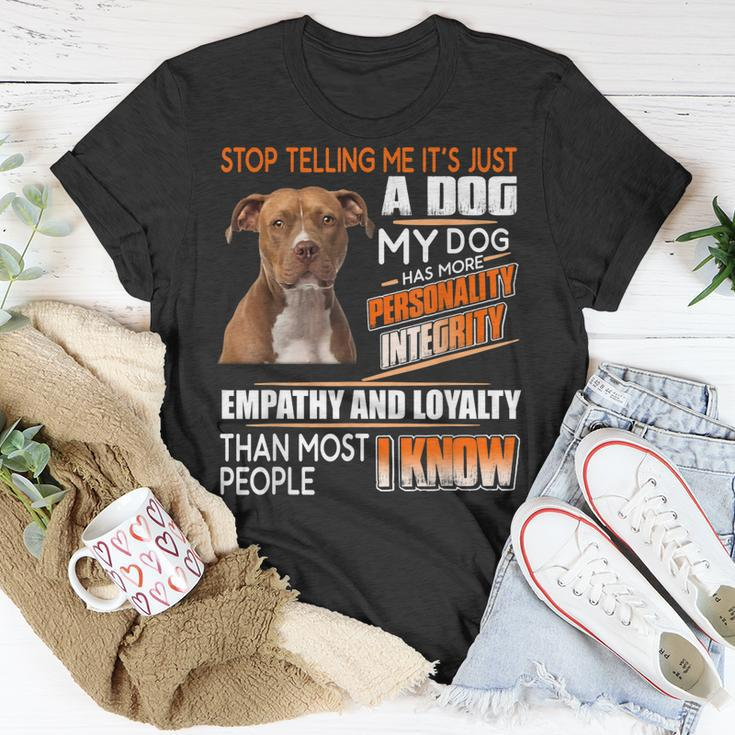 Stop Telling Me Its Just A Dog My Dog Has More Personality T-shirt Personalized Gifts