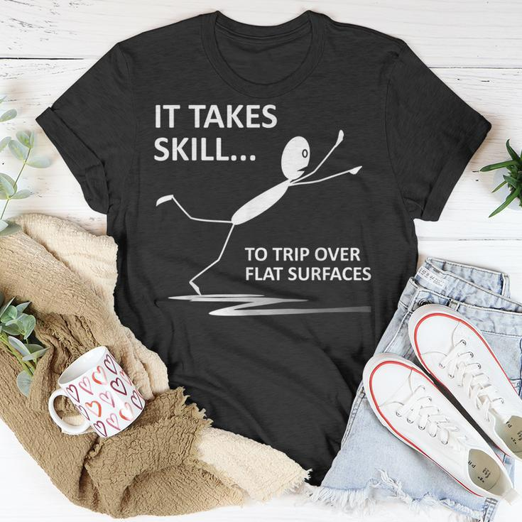 It Takes Skill To Trip Over Flat Surfaces Quotes T-Shirt Unique Gifts