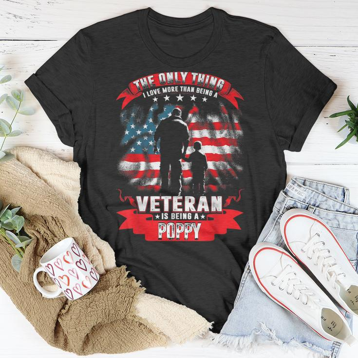 The Only Thing I Love More Than Being A Veteran Poppy Gift Gift For Mens Unisex T-Shirt Unique Gifts