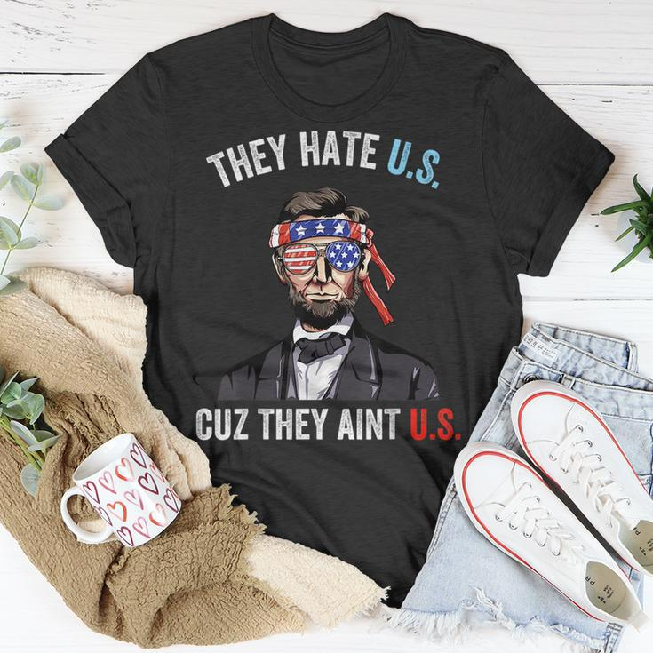 They Hate Us Cuz They Aint Us Funny 4Th Of July Usa Unisex T-Shirt Unique Gifts