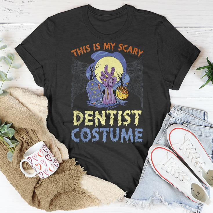 This Is My Scary Dentist Costume Rising The Undead Puns Unisex T-Shirt Unique Gifts