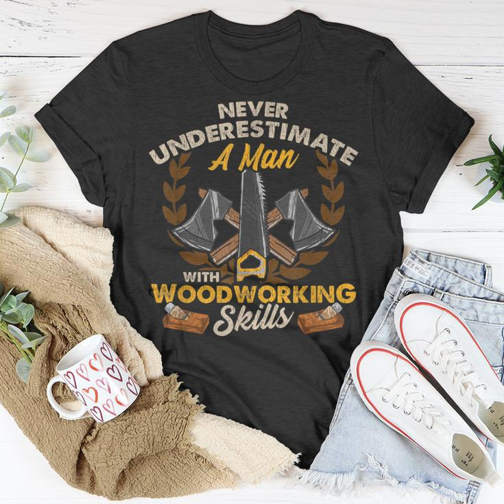 Never Underestimate A Man With Woodworking Skills T-Shirt Funny Gifts