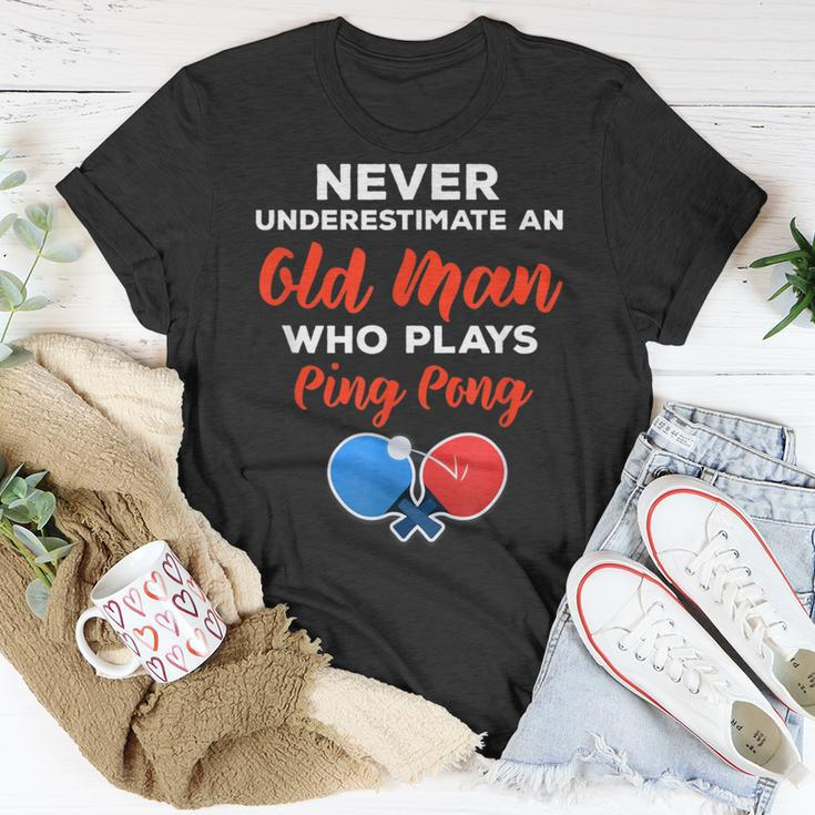 Never Underestimate An Old Man Who Plays Ping Pong Quote T-Shirt Unique Gifts