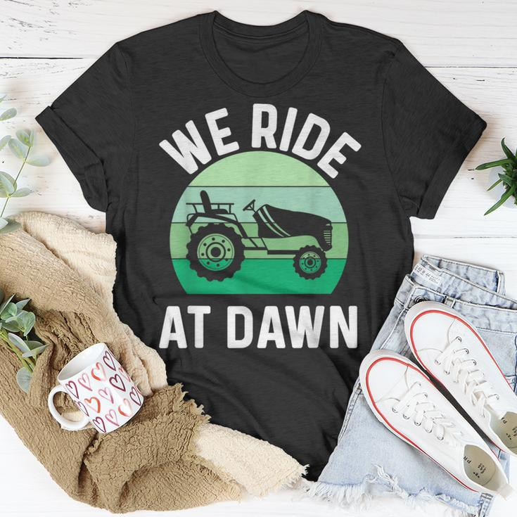 We Ride At Dawn Lawnmower Lawn Mowing Dad Yard Work Unisex T-Shirt Funny Gifts