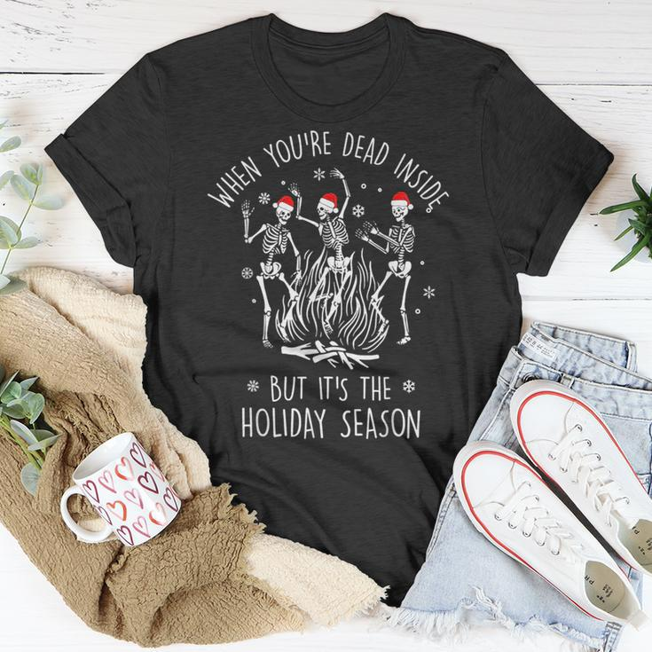 When Youre Dead Inside But Its The Holiday Season Funny Unisex T-Shirt Unique Gifts