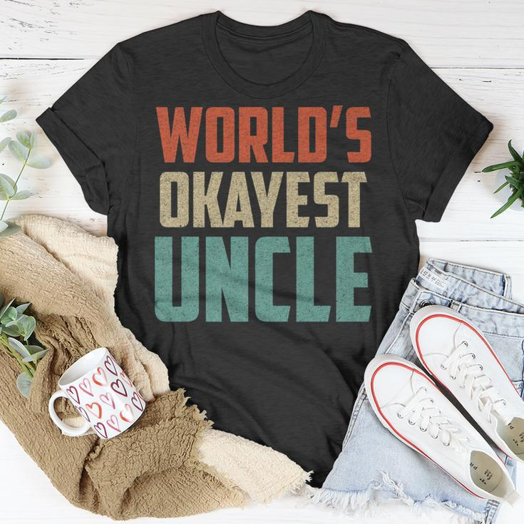 Worlds Okayest Uncle - Funny Uncle Unisex T-Shirt Unique Gifts