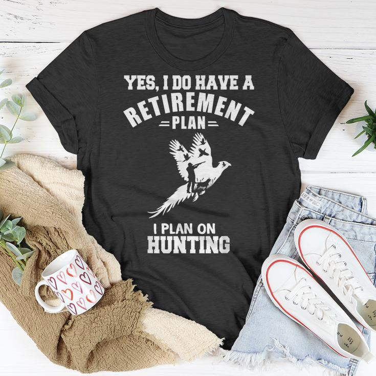 Yes I Do Have A Retirement Plan I Plan On Hunting Pheasant T-Shirt Unique Gifts