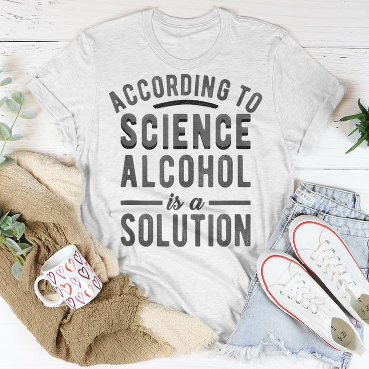 According To Science Alcohol Solution Funny Drinking Meme Unisex T-Shirt Unique Gifts