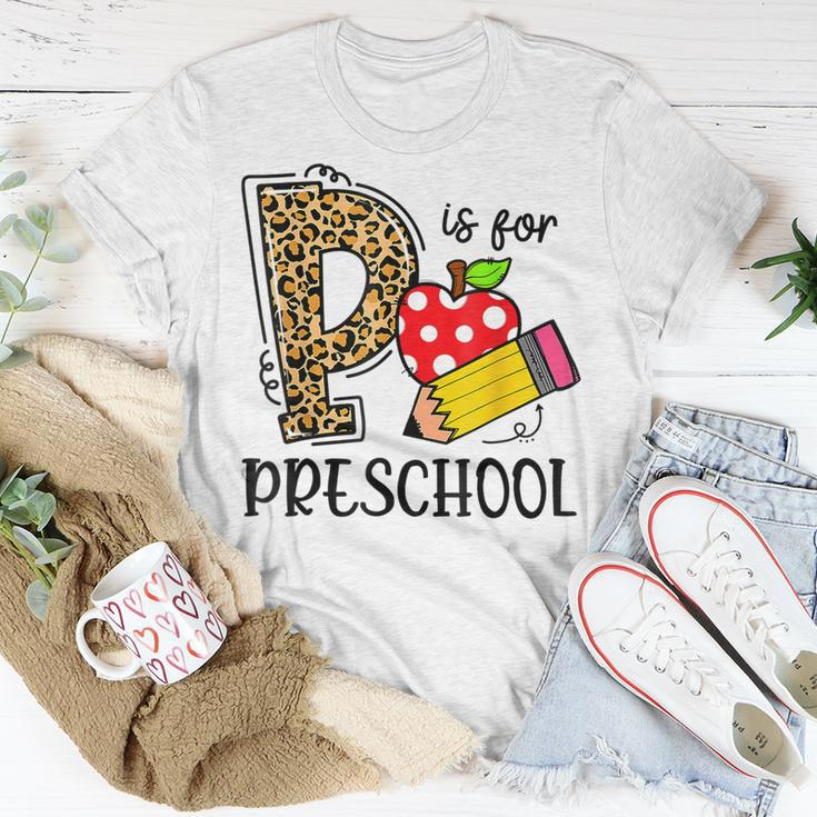 Back To School P Is For Preschool First Day Of School Unisex T-Shirt Funny Gifts