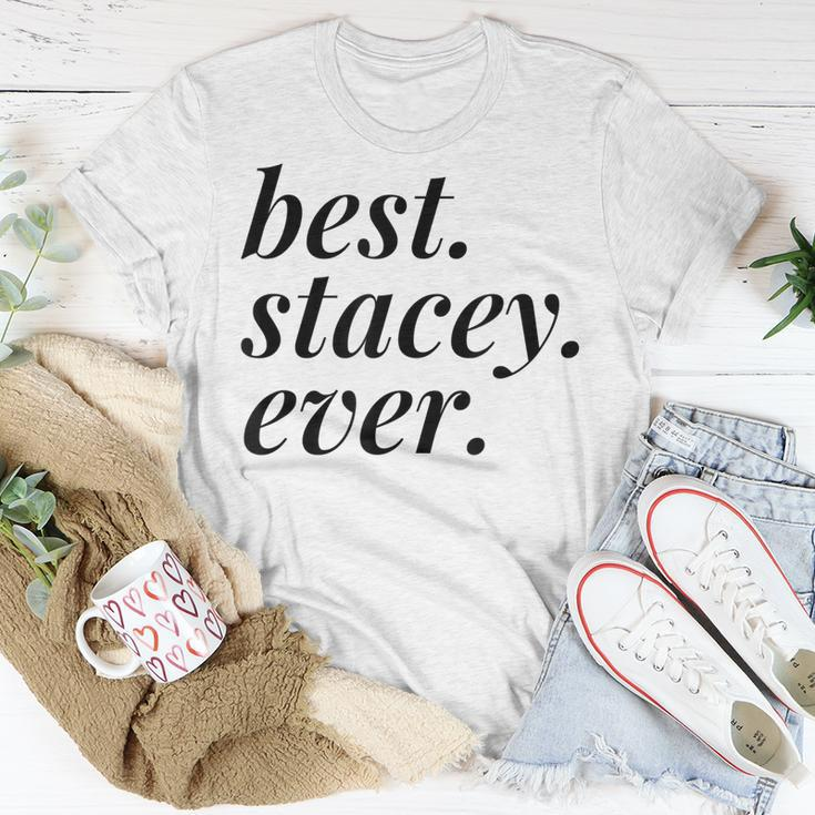 Best Stacey Ever Name Personalized Woman Girl Bff Friend Unisex T-Shirt Unique Gifts