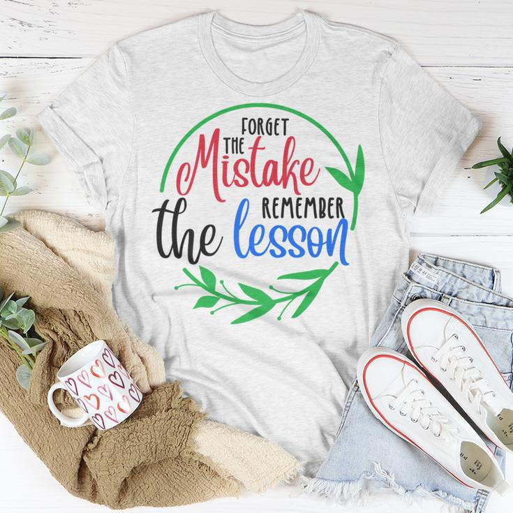 Forget The Mistake Remember The Lesson Inspirational Unisex T-Shirt Unique Gifts