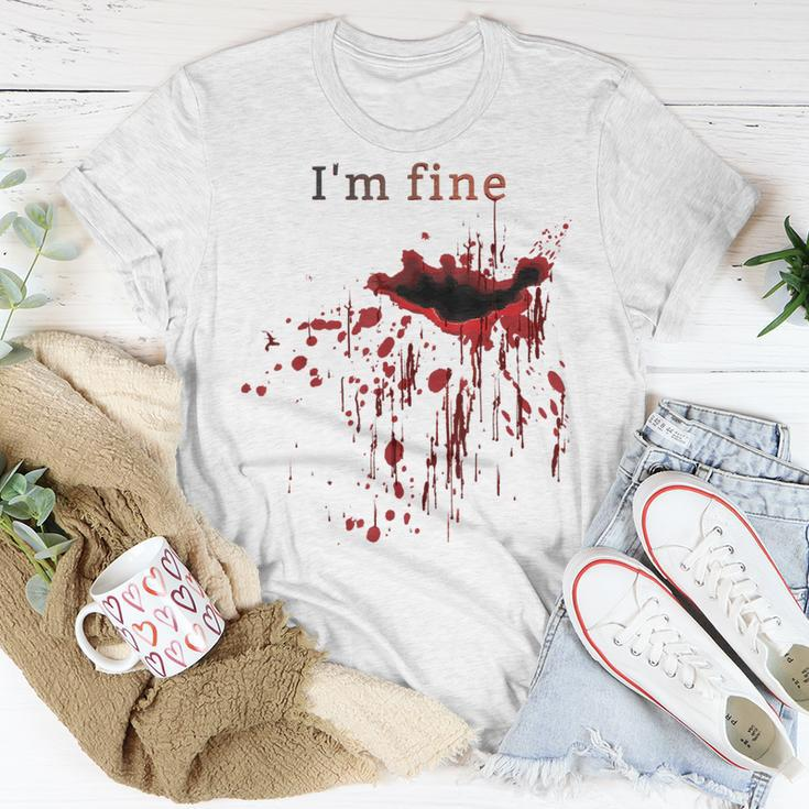 I'm Fine Bloody Wound Bleeding Red Blood Splatter Injury Gag Gag T-Shirt Unique Gifts