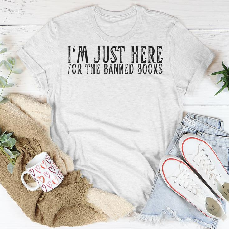 Im Just Here For The Banned Books Funny I Read Banned Books Unisex T-Shirt Unique Gifts