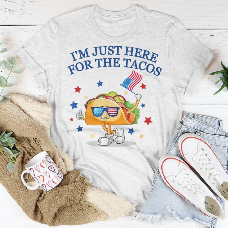 Im Just Here For The Tacos TacosFunny Fourth Of July Tacos Funny Gifts Unisex T-Shirt Unique Gifts