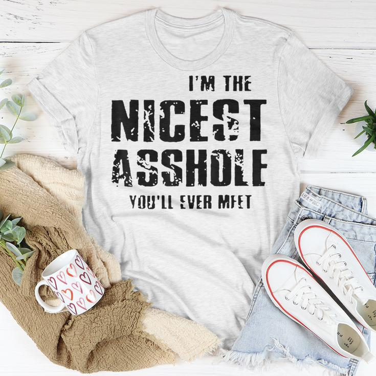 I'm The Nicest Asshole You'll Ever Meet T-Shirt Unique Gifts