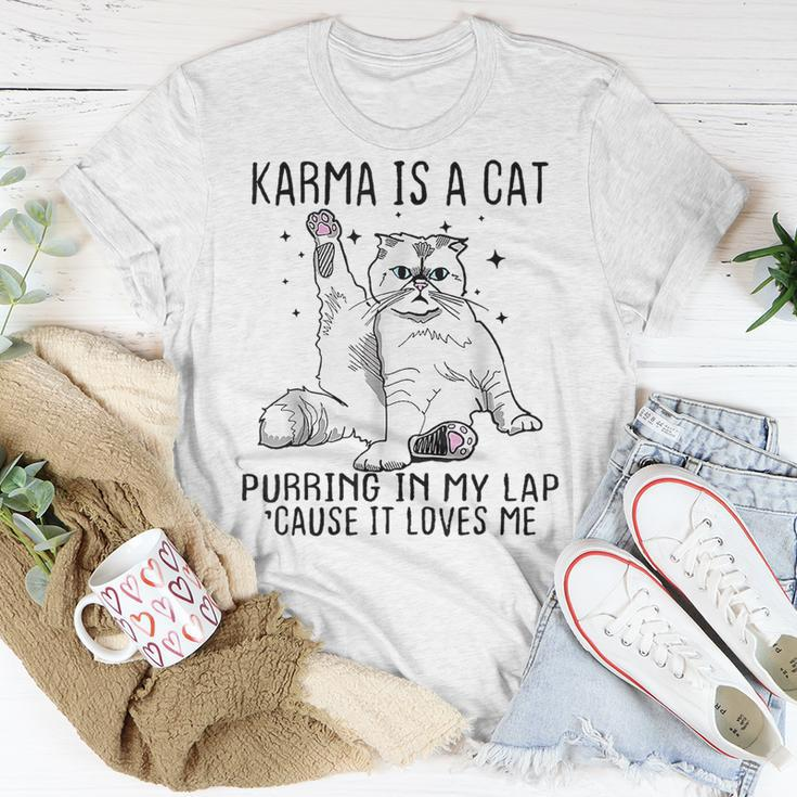 Karma Is A Cat Purring In My Lap Cause Its Loves Me Funny Unisex T-Shirt Unique Gifts