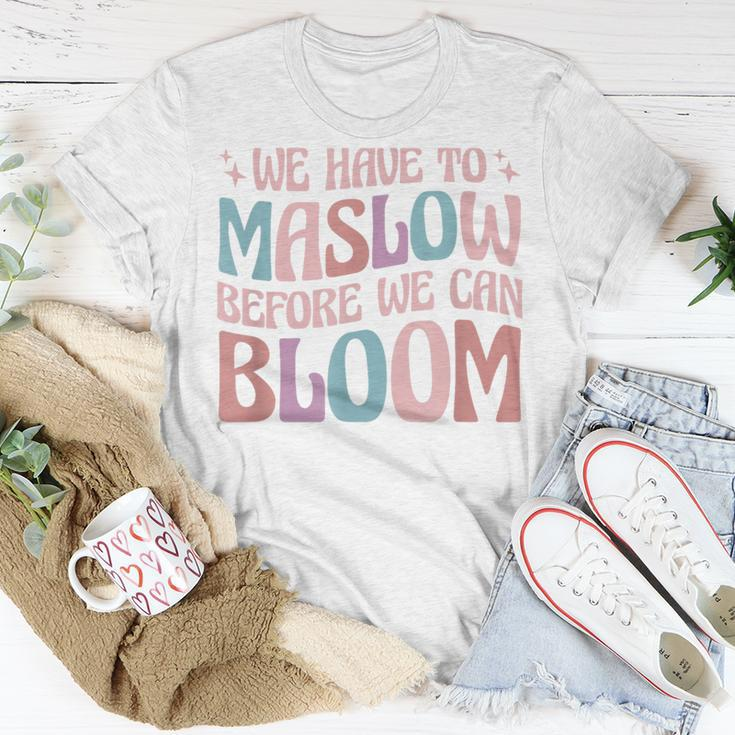 Special Education We Have To Maslow Before We Can Bloom T-Shirt Unique Gifts