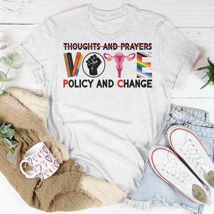 Thoughts And Prayers Vote Policy And Change Equality Rights Unisex T-Shirt Unique Gifts
