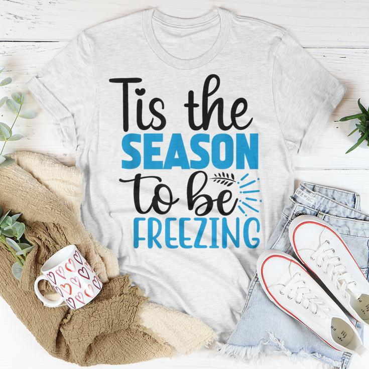 Tis The Season To Be Freezing Winter Holiday Christmas T-Shirt Unique Gifts