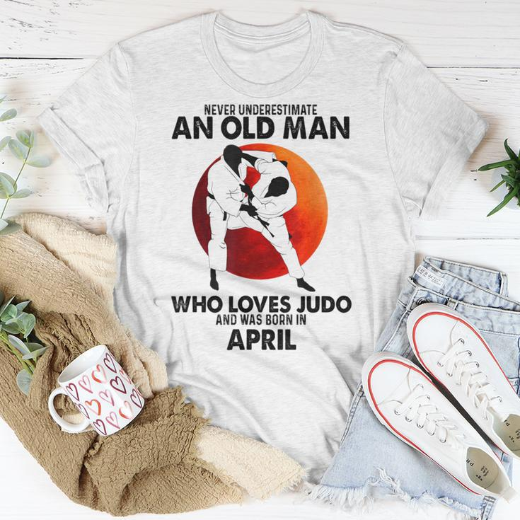 Never Underestimate An Old April Man Who Loves Judo T-Shirt Funny Gifts