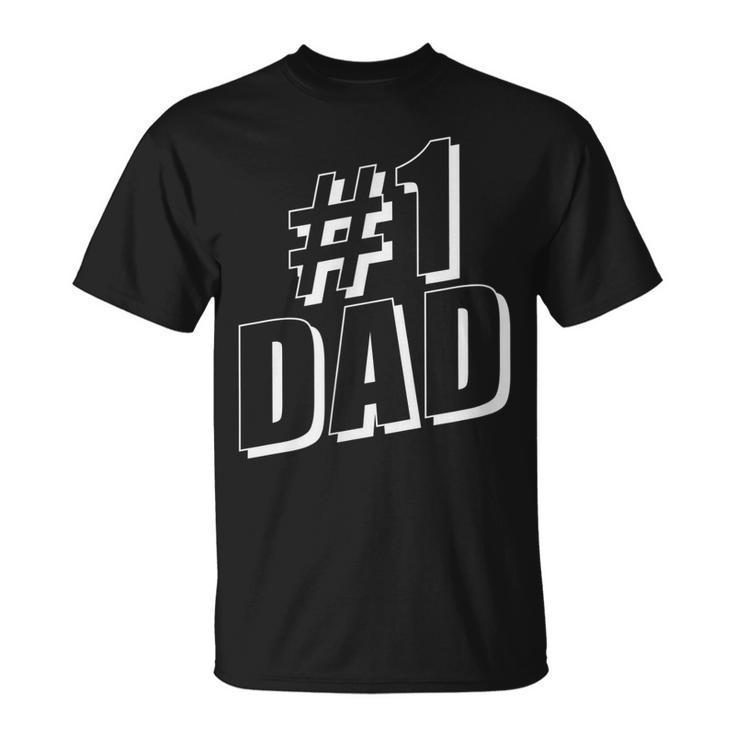 1 Dad Number One Fathers Day  Unisex T-Shirt