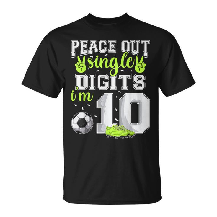 10Th Birthday Boys Soccer Peace Out Single Digits T-Shirt