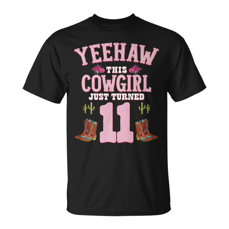 11Th Birthday Girls Cowgirl Yeehaw Western Themed Birthday Unisex T-Shirt