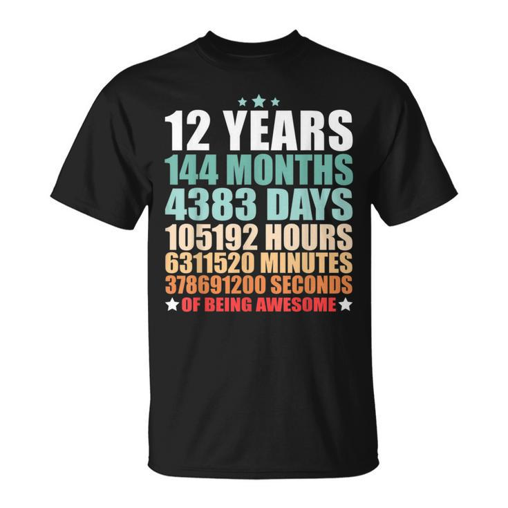 12 Years 144 Months Of Being Awesome Funny Twelve Years Old Unisex T-Shirt
