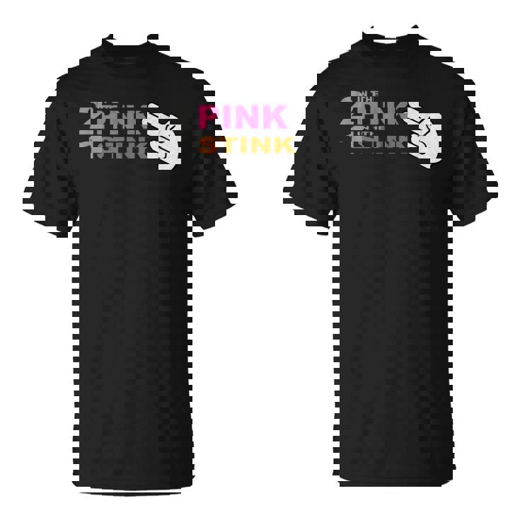 2 In The Pink 1 In The Stink Quote T-Shirt