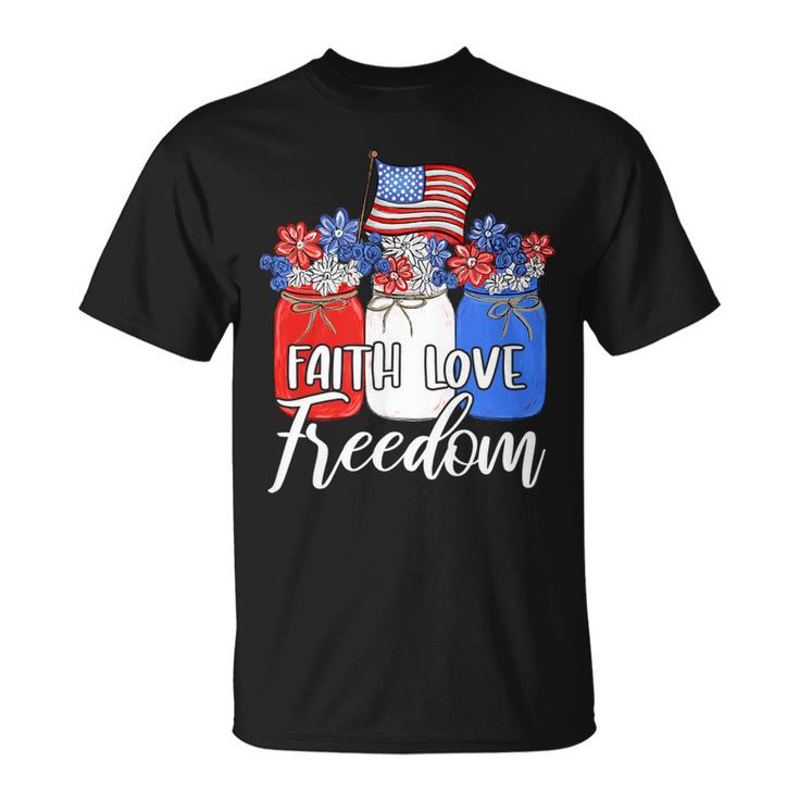 Faith Love Freedom  American Flag Mason Jar Christian   Unisex T-Shirt