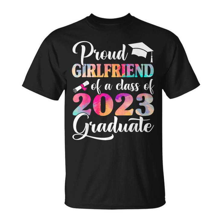 Proud Girlfriend Of A Class Of 2023 Graduate Tie Dye Unisex T-Shirt