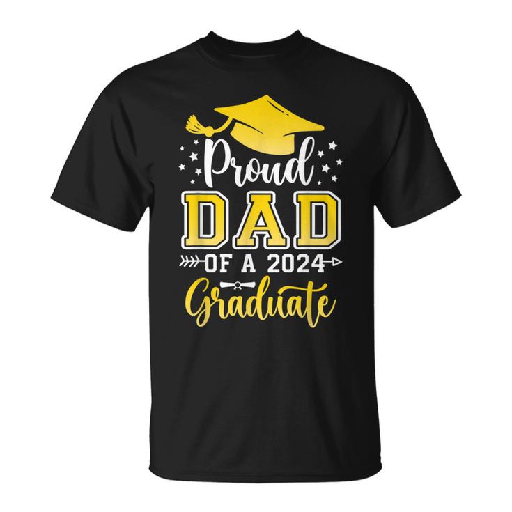 Dad Senior 2024 Proud Dad Of A Class Of 2024 Graduate Unisex T-Shirt
