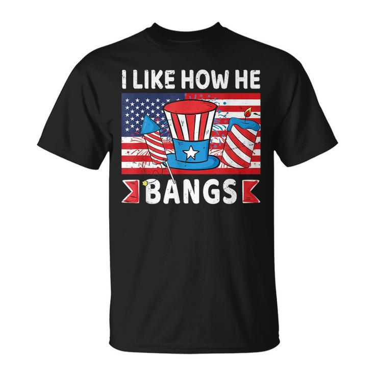 4Th Of July I Like How He Bangs Fireworks Funny Couple Unisex T-Shirt