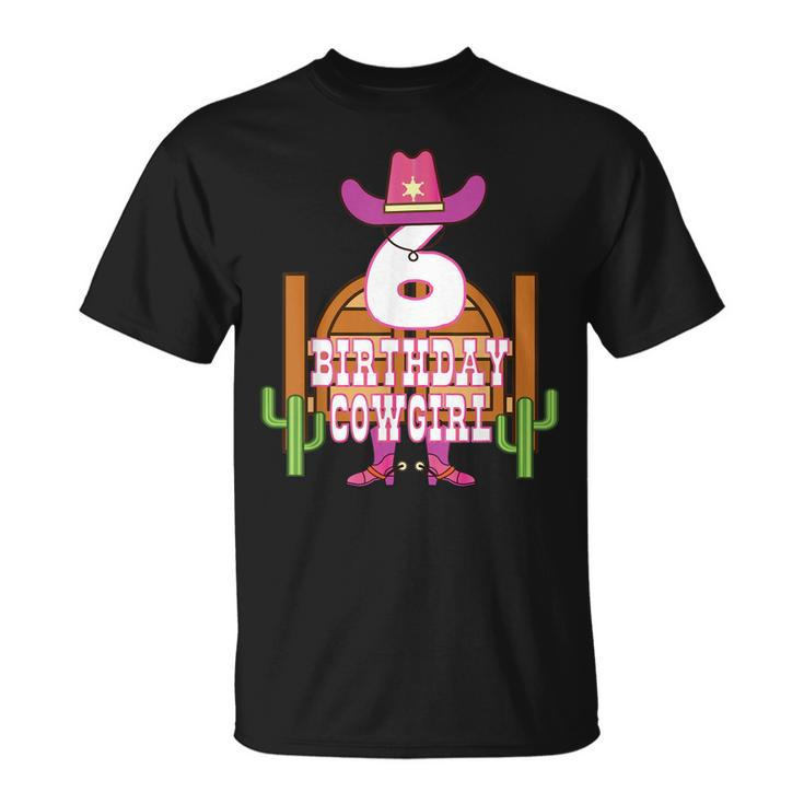 6Th Birthday Cowgirl 6 Years Old Girl Rodeo Lover Party Unisex T-Shirt