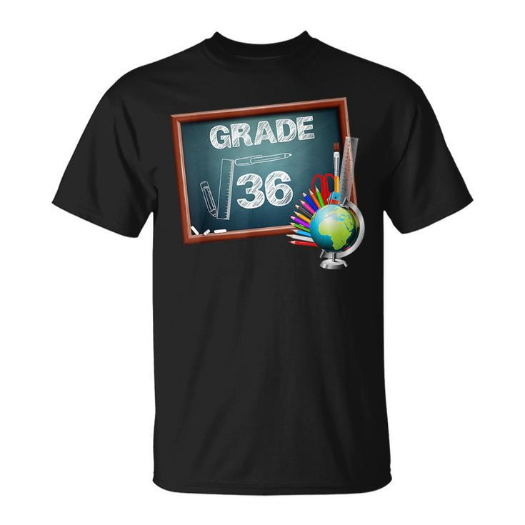6Th Grade Math Square Root Of 36 Back To School Math Funny Gifts Unisex T-Shirt